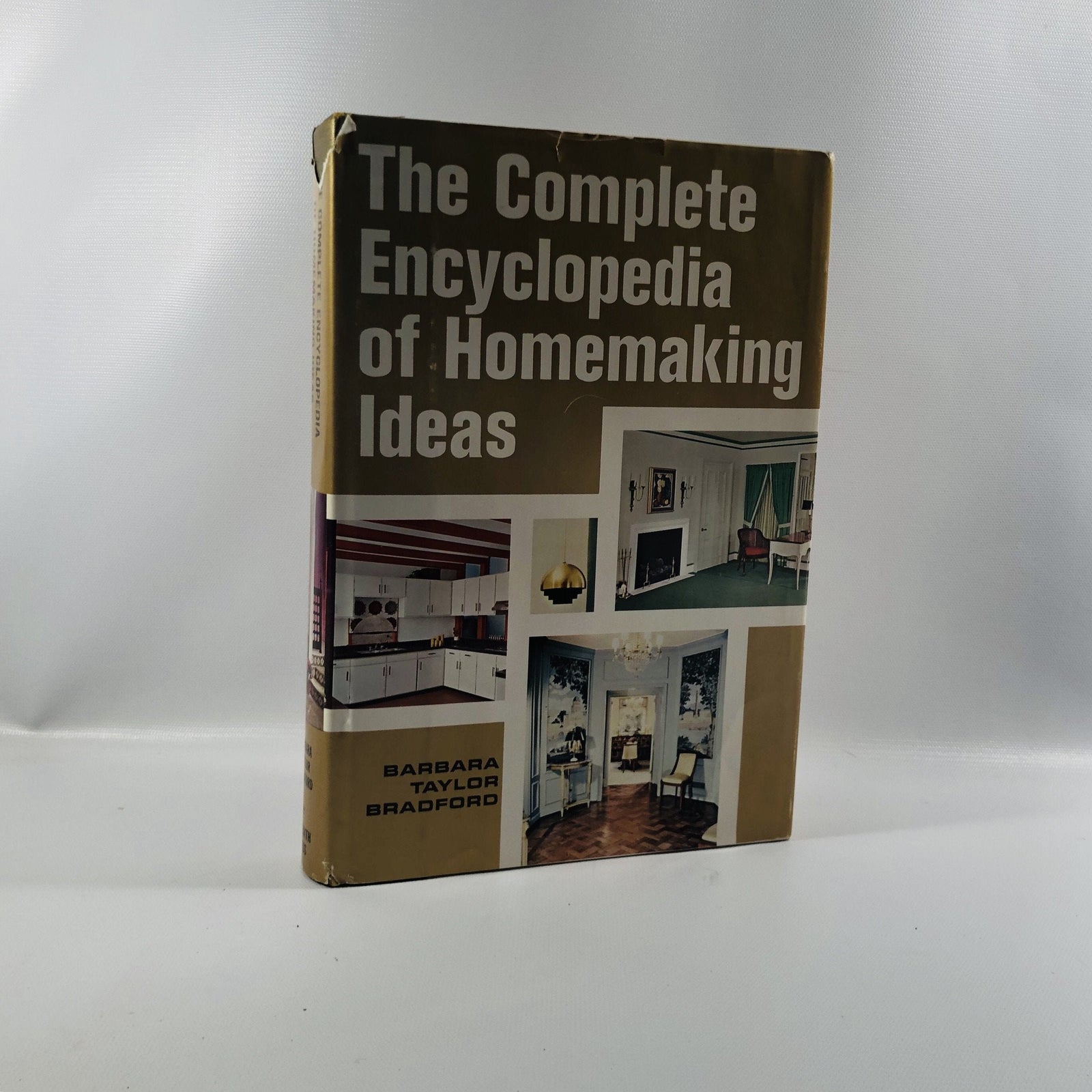 The Complete Encyclopedia of Homemaking Ideas by Barbara Taylor Bradford 1968