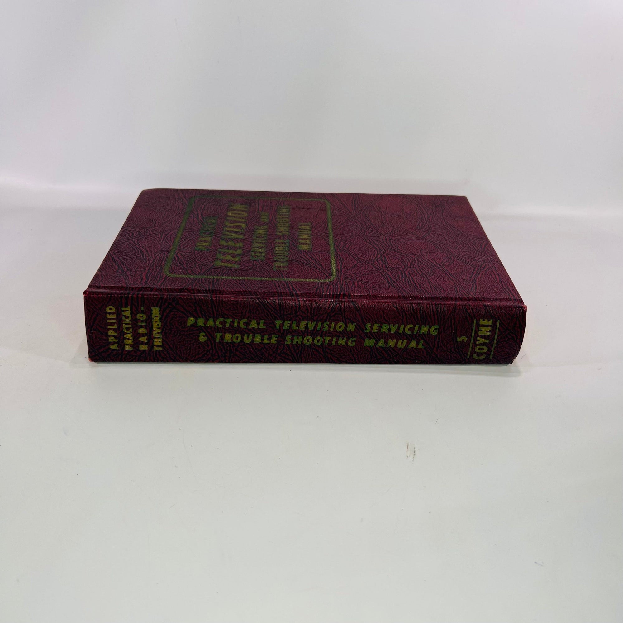 Practical Television Servicing & Trouble Shooting Manual by Technical Staff 1957 Book Number Three Coyne Electrical and Radio School