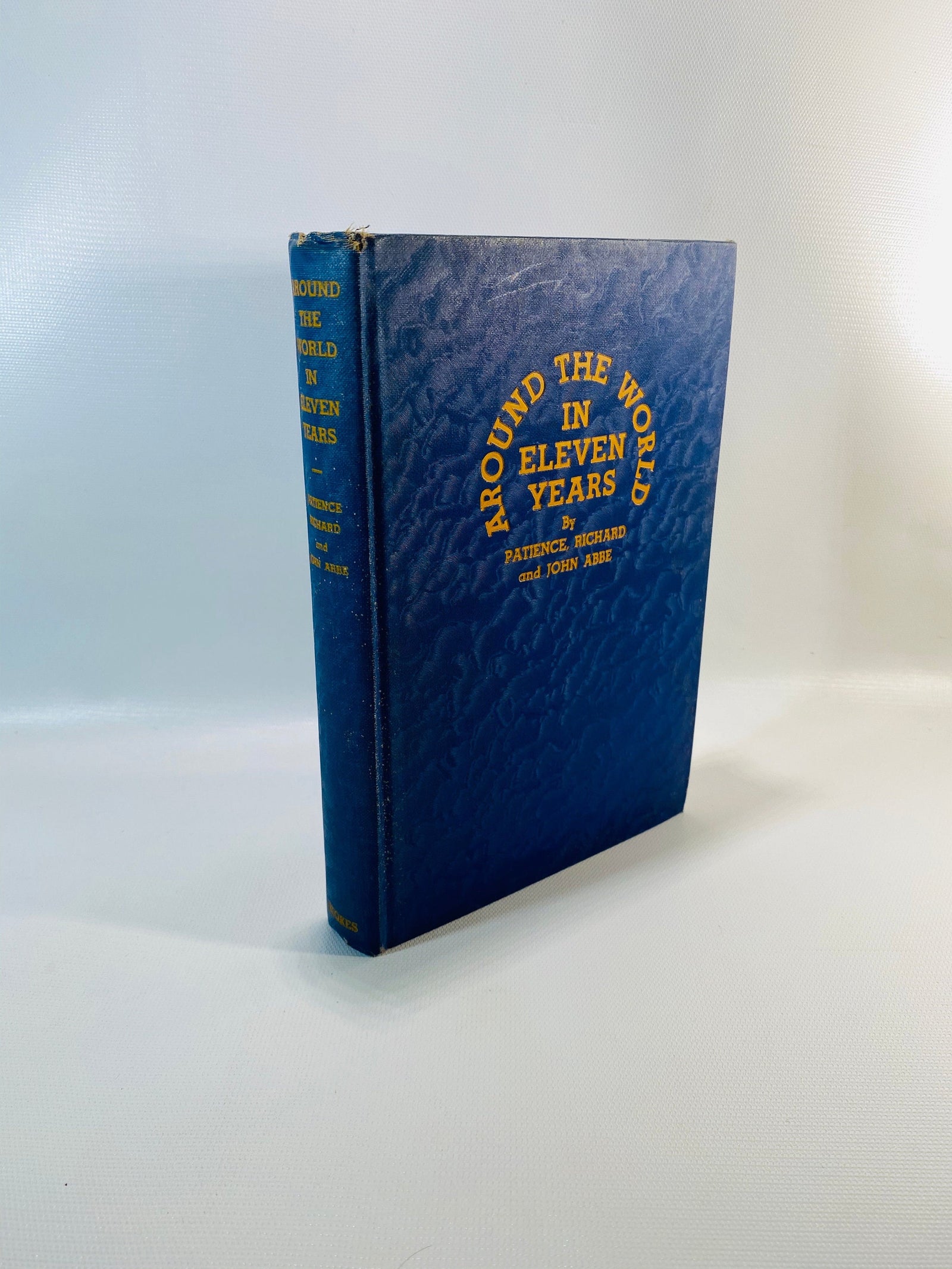 Around the World in Eleven Years by Patience Richard and John Abbe 1936 Vintage Book