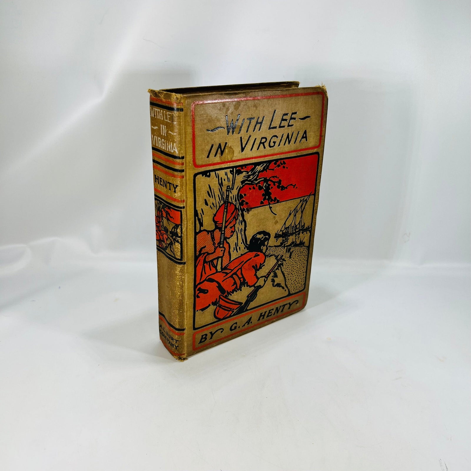 With Lee in Virginia A Story of the American Civil War by G.A. Henty A.L. Burt Company Publishers Vintage Book