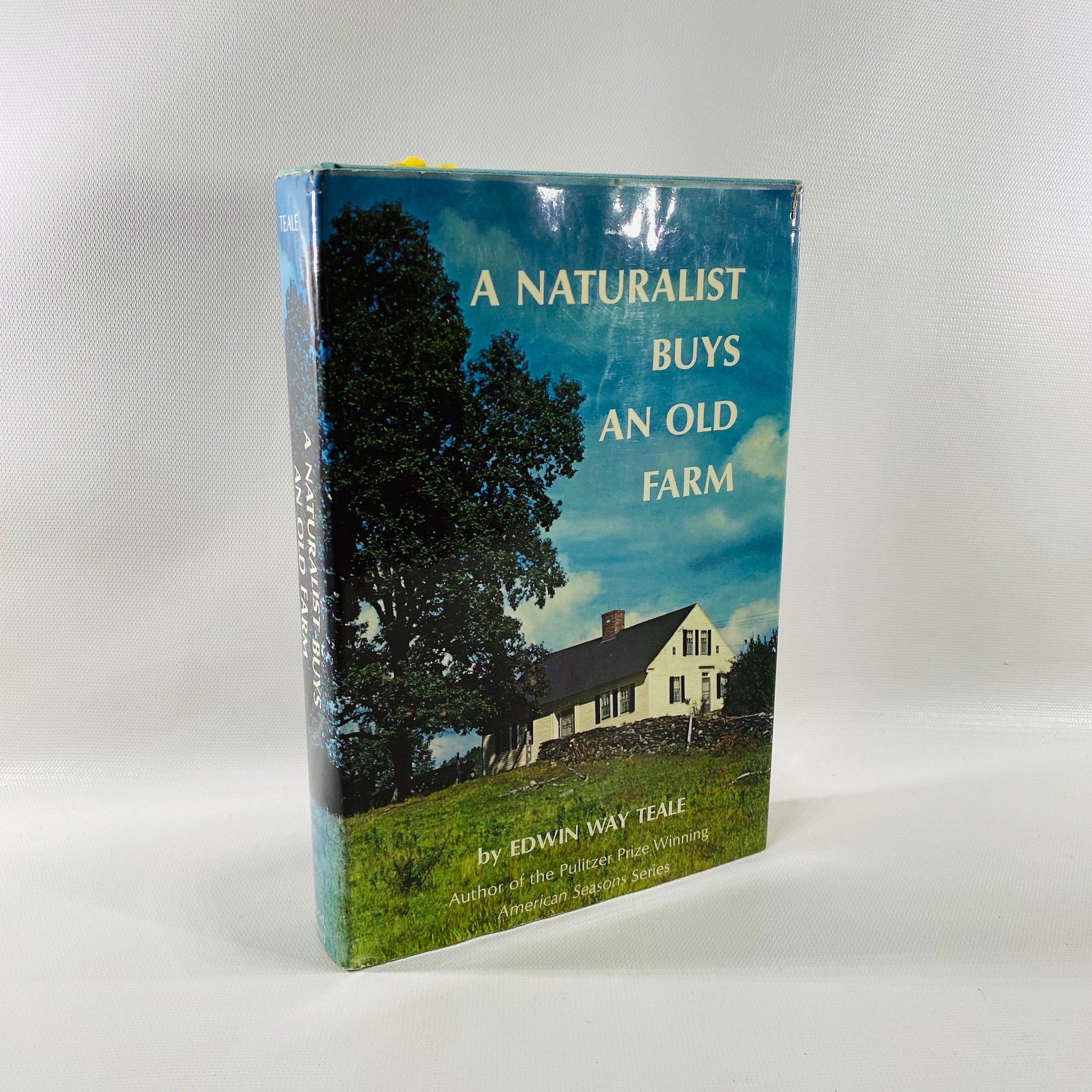 A Naturalist Buys an Old Farm by Edwin Way Teale  1974
