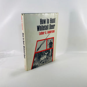 How to Hunt Whitetail Deer by Luther A. Anderson 1968 Vintage Book
