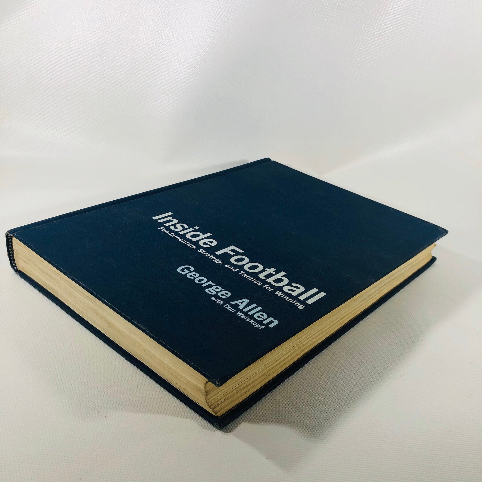 Inside Football Fundamentals Strategy and Tactics for Winning by George Allen with Don Weiskopf 1970 Vintage Book