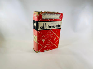 Balletomania the Story of Obsession by Arnold Haskell 1934 Vintage Dance Ballet Book