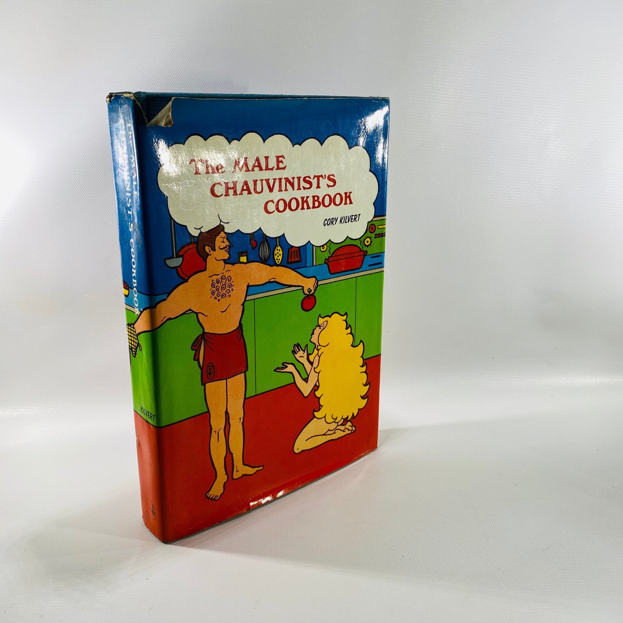 The Male Chauvinist's Cookbook by Cory Kilvert 1974  Vintage Cookbook