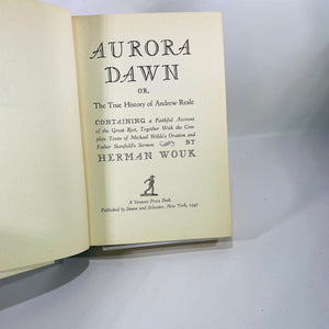 Aurora Dawn or The True Story of Andrew  Reale a novel by Herman Wouk 1947 Simon Schuster Vintage Book