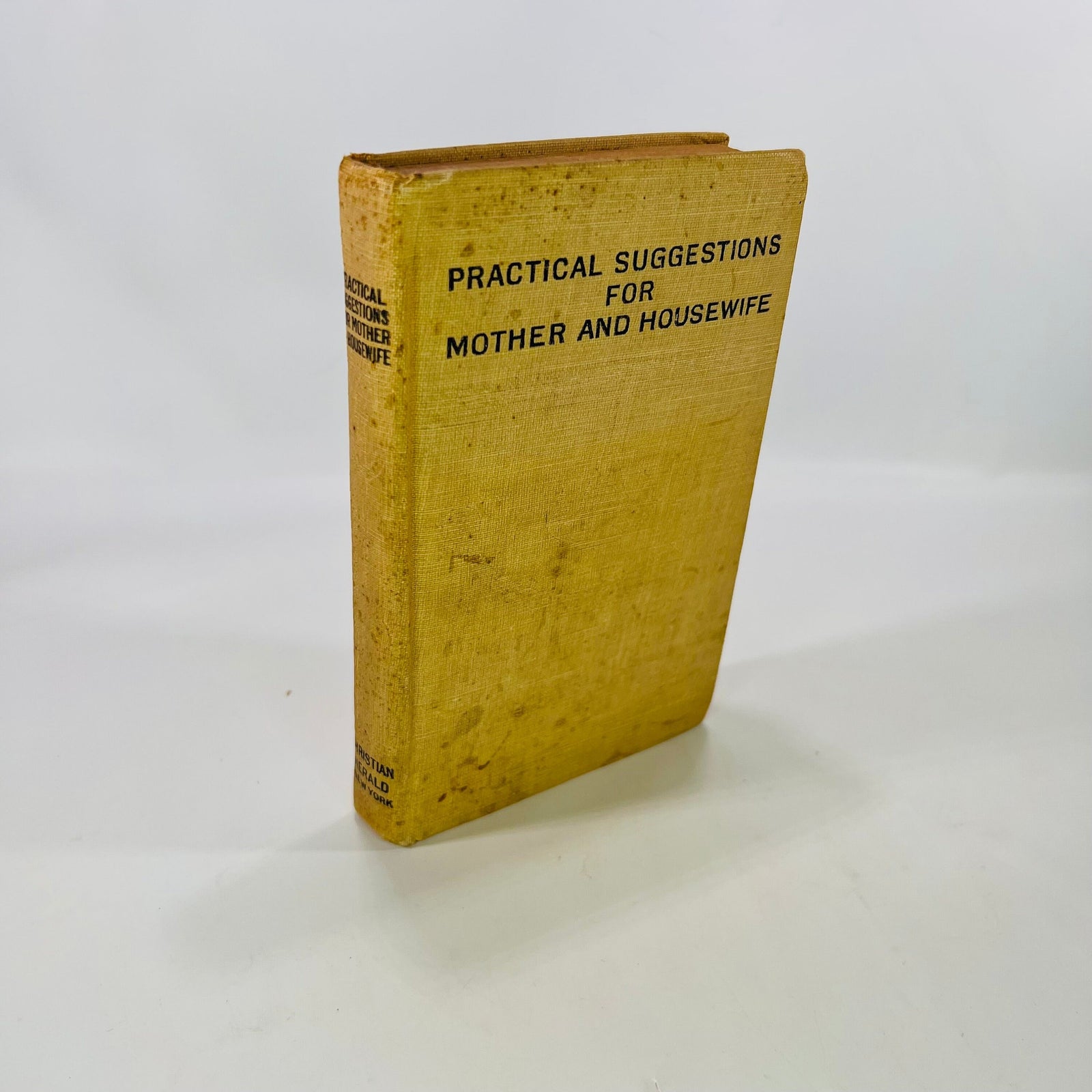 Practical Suggestions for Mother and Housewife by Marion Mills Miller 1910 The Christian Herald Bible House