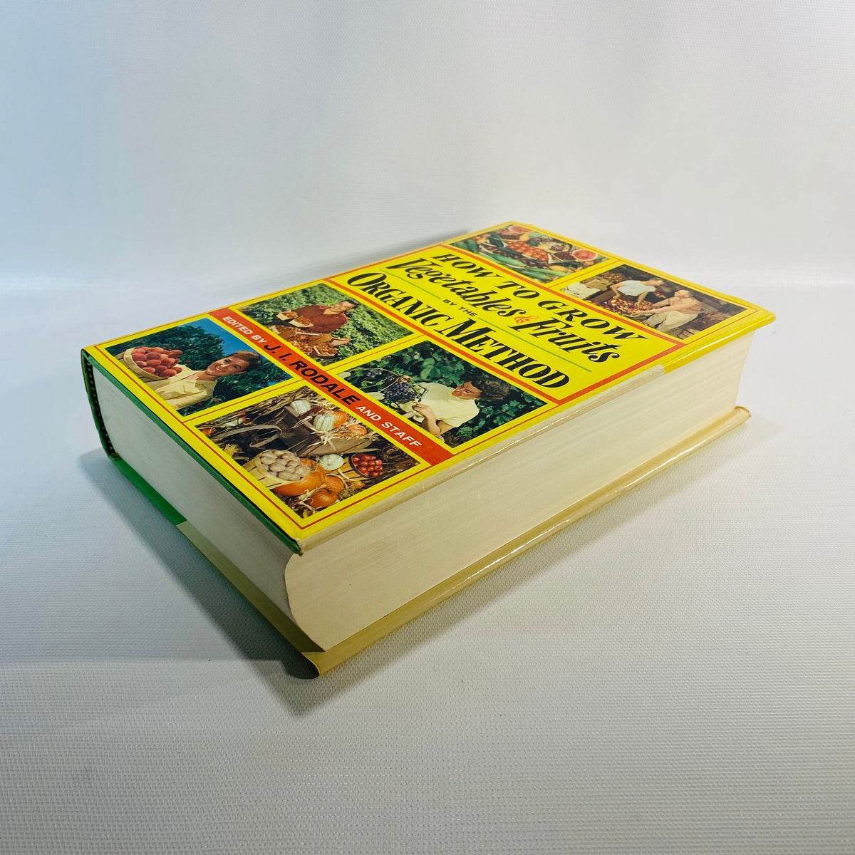 How to Grow Vegetables & Fruits by the Organic Method by J.I. Rodale 1961