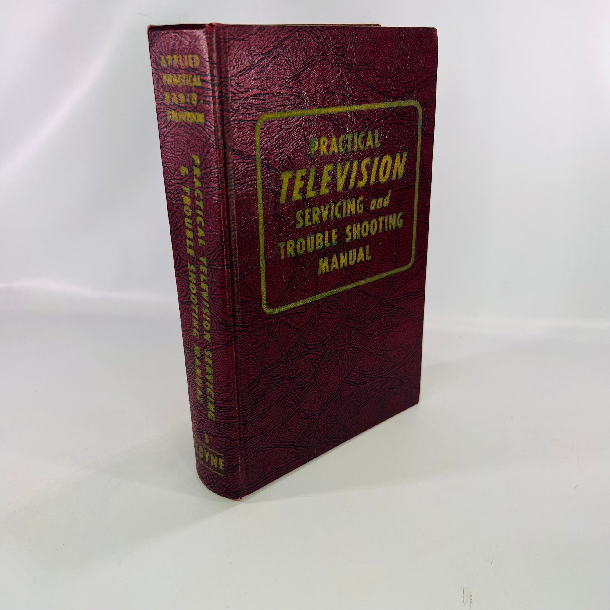 Practical Television Servicing & Trouble Shooting Manual by Technical Staff 1957 Book Number Three Coyne Electrical and Radio School