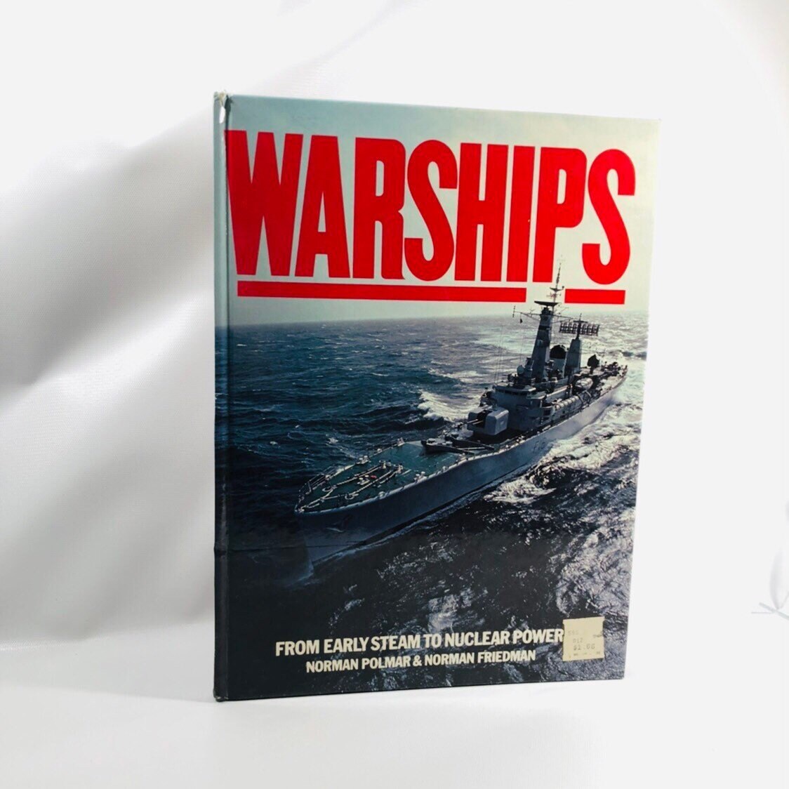 Warships, From Early Steam to Nuclear Power by Norman Polmar & Norman Friedman 1981 Vintage Book Vintage Book
