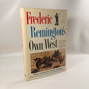Frederic Remington's Own West by Frederic Remington A Vintage 1960 Book Vintage Book