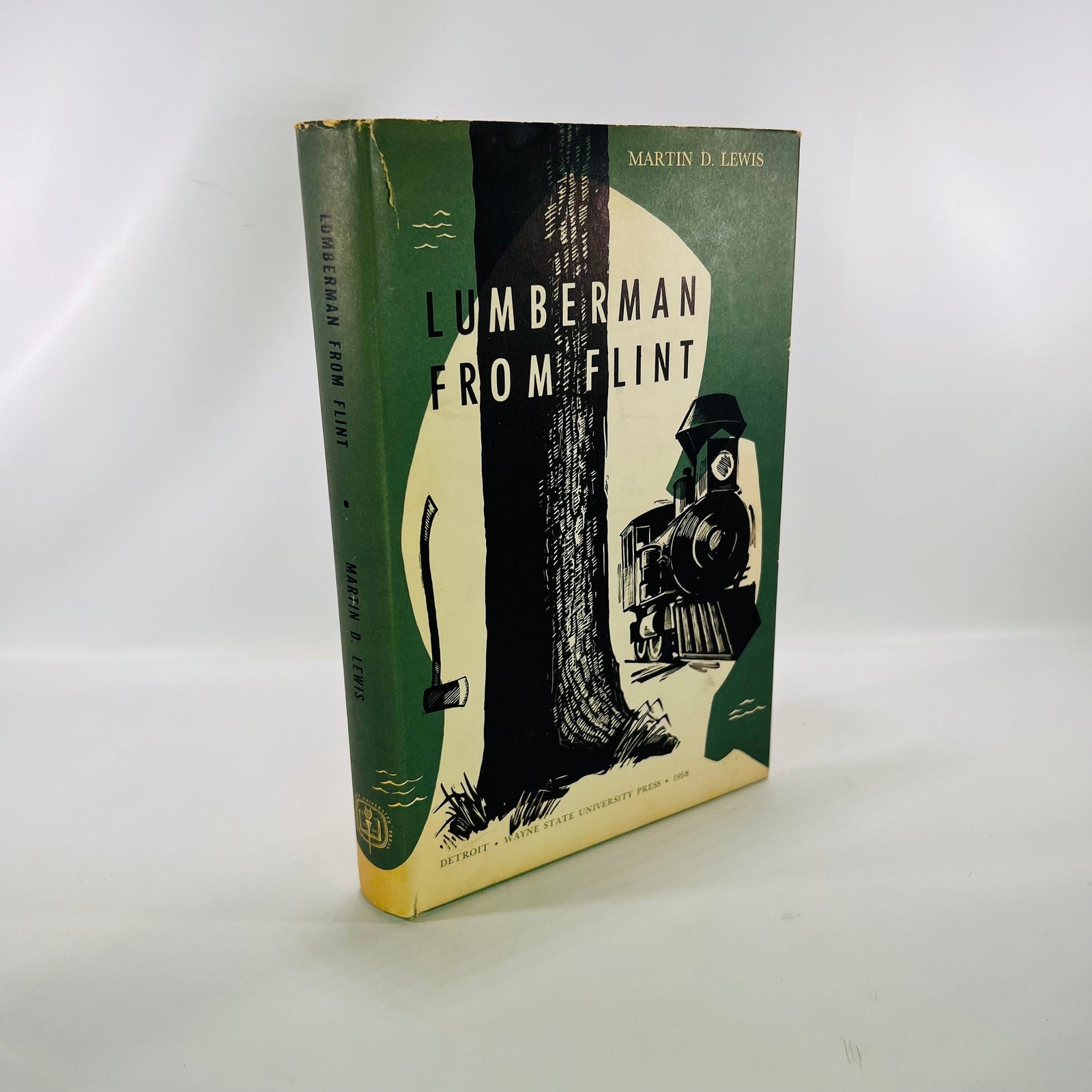 Lumberman From Flint by Martin D. Lewis 1958 Wayne State University Press Vintage Book