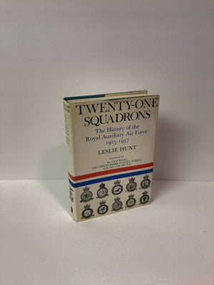 Twenty One Squadrons The Royal History of  Royal Aux. Air Force 1925-1957 By Leslie Hunt 1972 Vintage Book