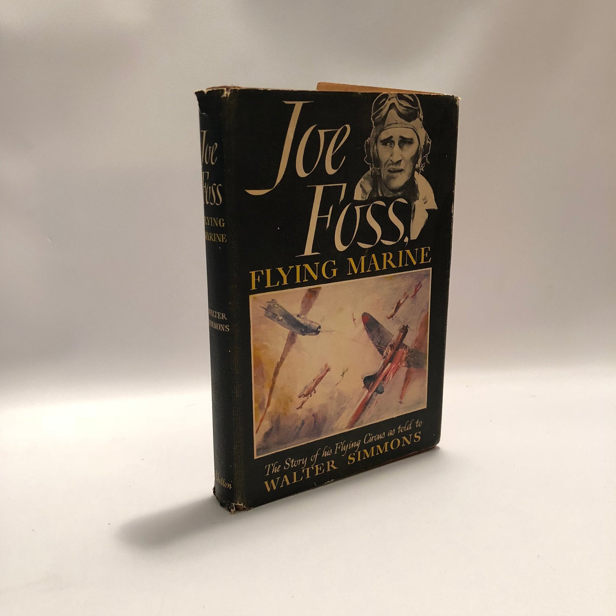 Joe Foss Flying Marine The Story of his Flying Circus as told to Walter Simmons 1943 First Edition Vintage Book Vintage Book