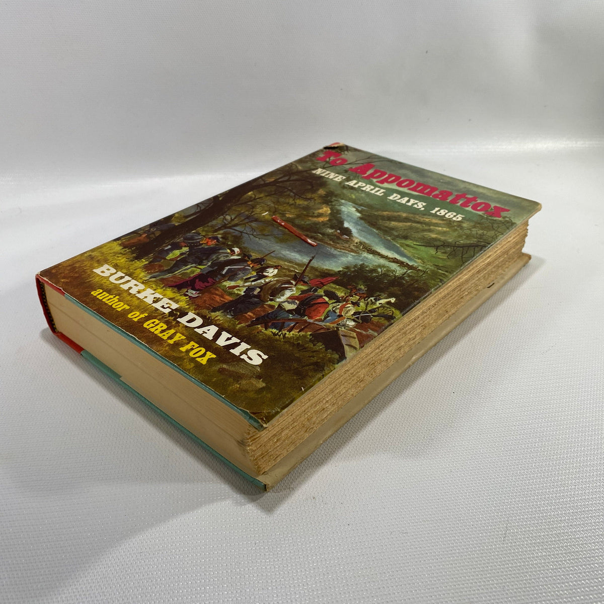 To Appomattox Nine April Days, 1865 by Burke Davis 1959 Vintage Book