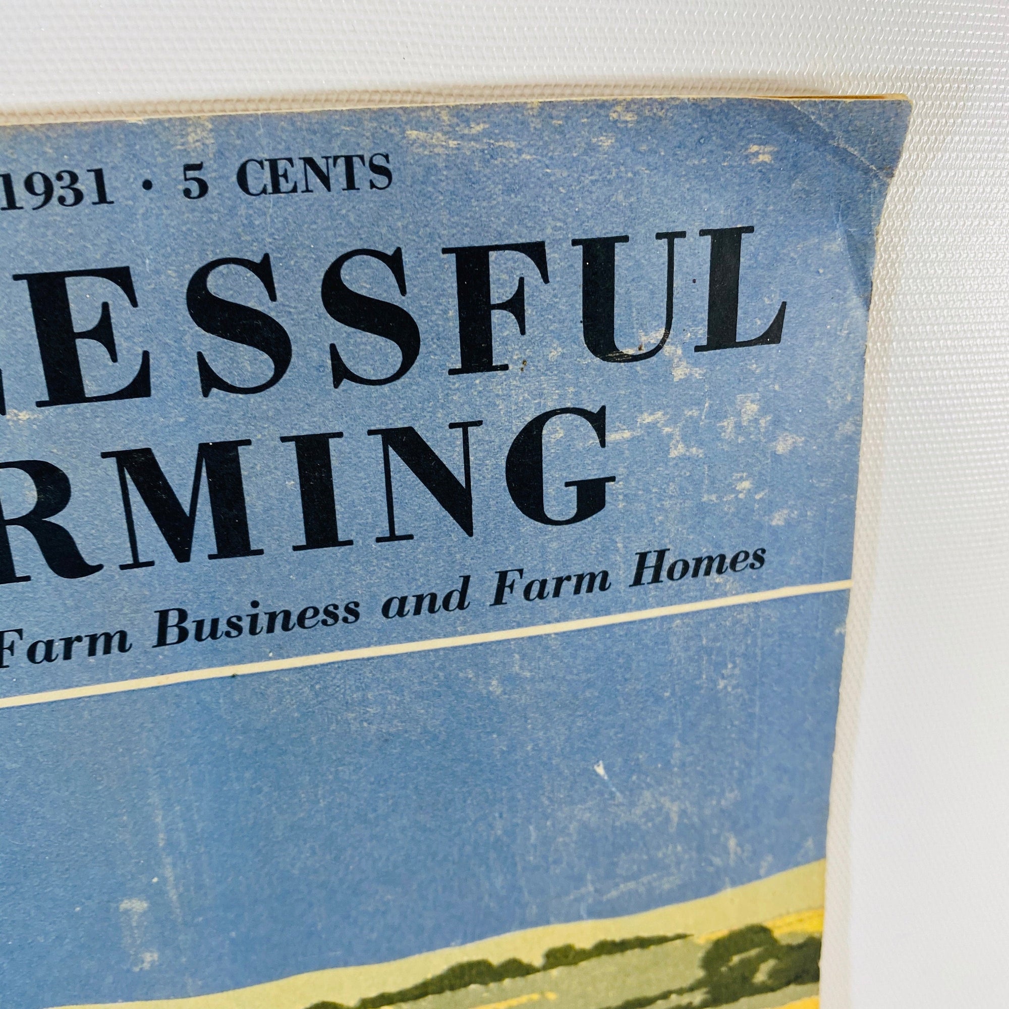 Successful Farming The Magazine of Farm Business and Homes July 1931