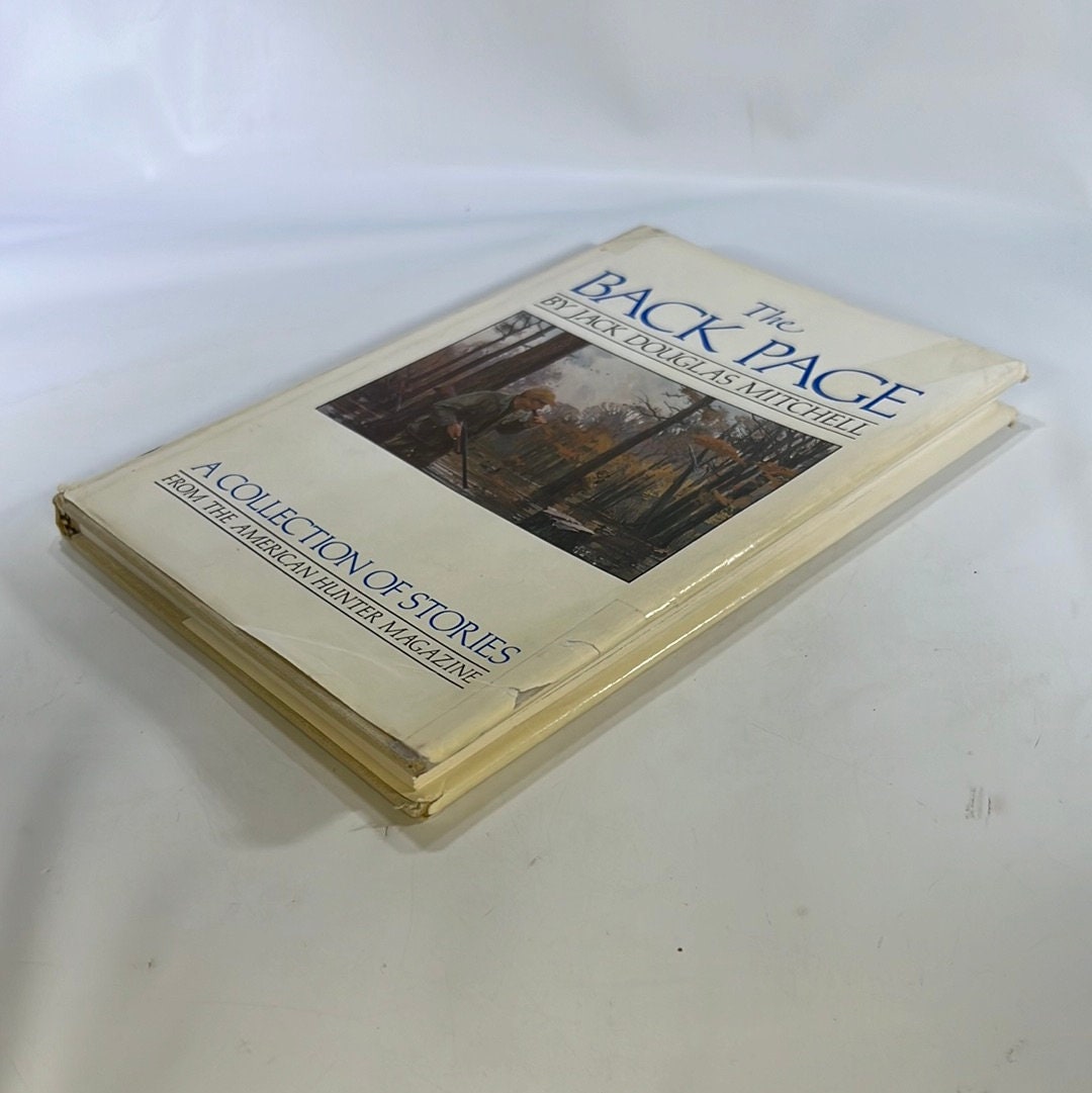 The Back Page by Jack Douglas Mitchell A Collection of Stories from the American Hunter Magazine 1982 Vintage Book