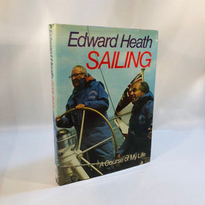Sailing A Course of my Life by Edward Heath 1975 Vintage Book