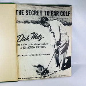 The Secret to Par Golf by Dick Metz 1940 MacMillan Company Vintage Book
