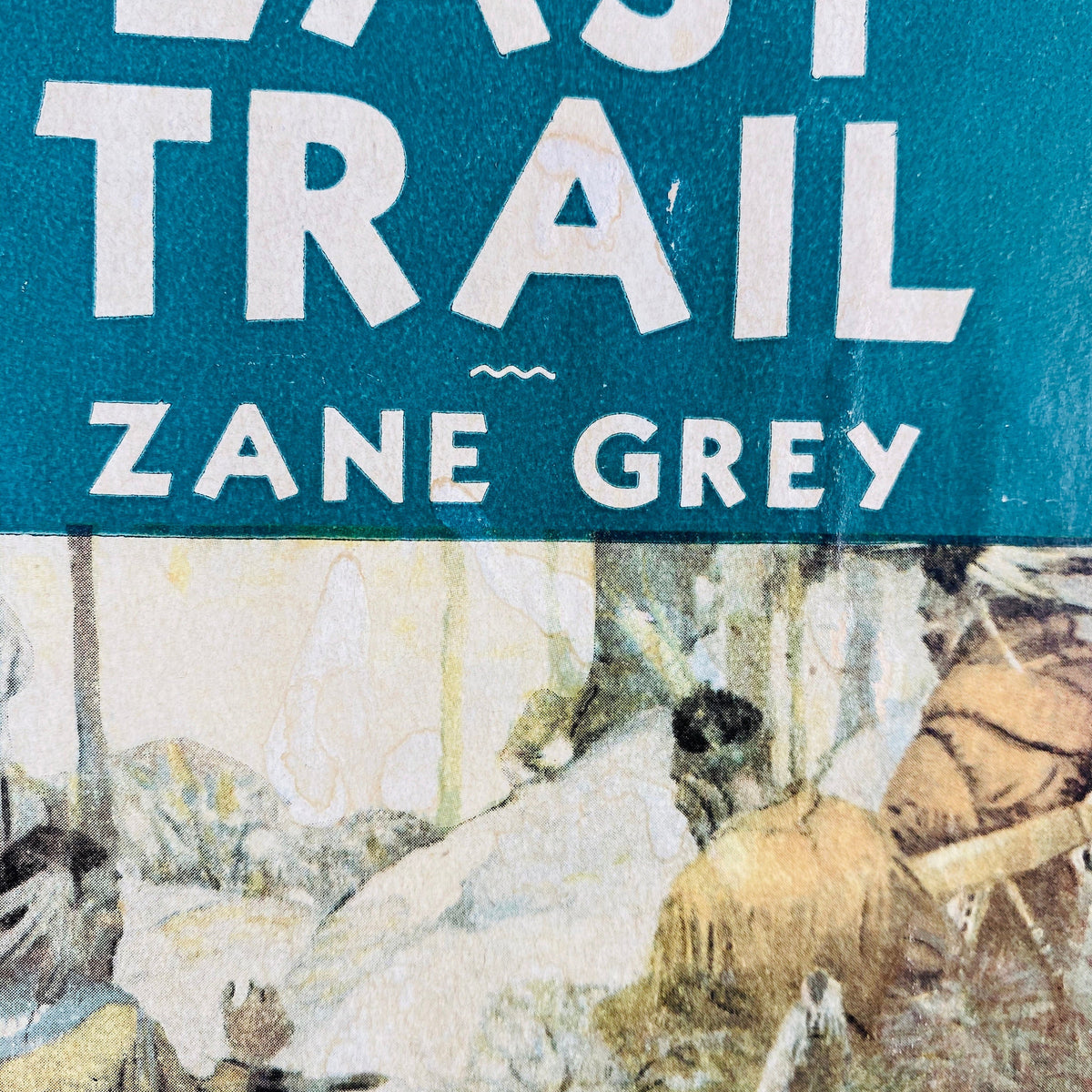 The Last Trail by Zane Grey 1909 w/ Original Dust Jacket First Edition Vintage Book