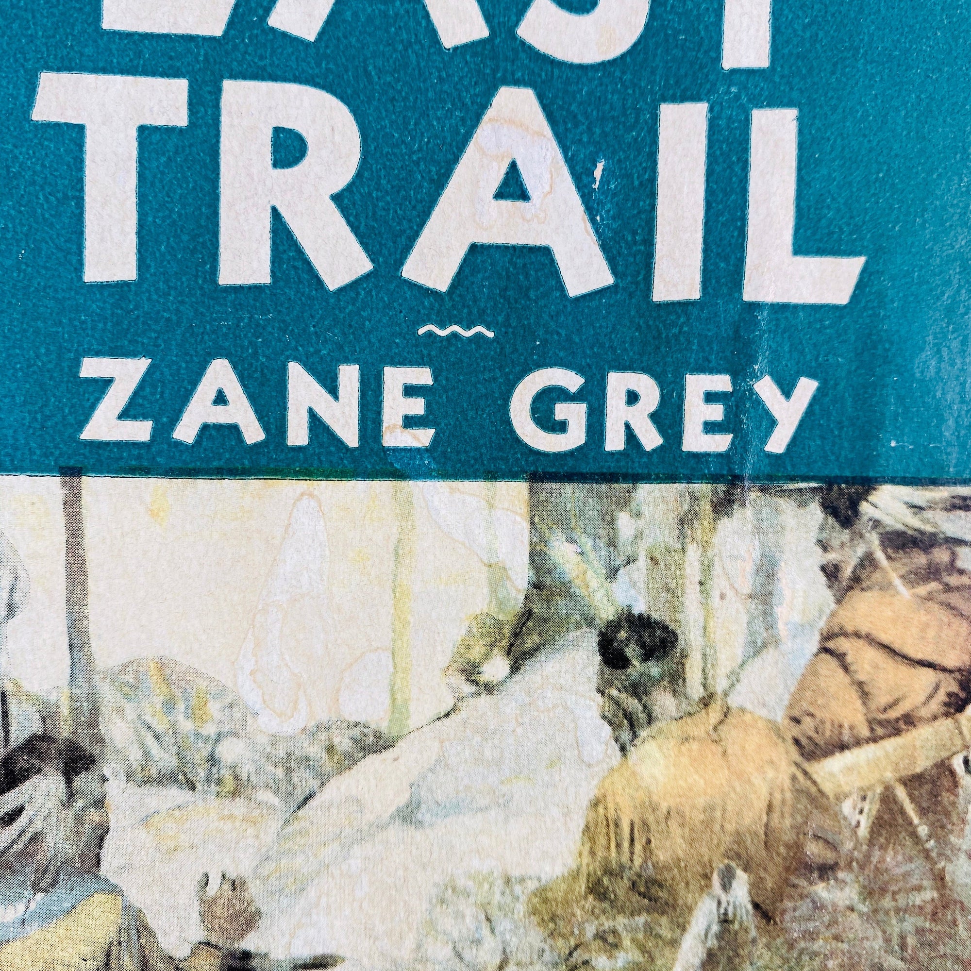 The Last Trail by Zane Grey 1909 w/ Original Dust Jacket First Edition Vintage Book