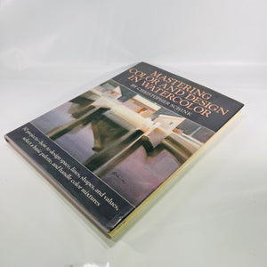 Mastering Color and Design in Watercolor by Christopher 1981 Schink Watson-Guptill Vintage Book of Design Space Basic Palette Color Mixtures