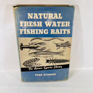 Natural Fresh Water Fishing Baits Vlad Evanoff part of the Barnes Sports Library 1952 Vintage Fishing Tackle Book