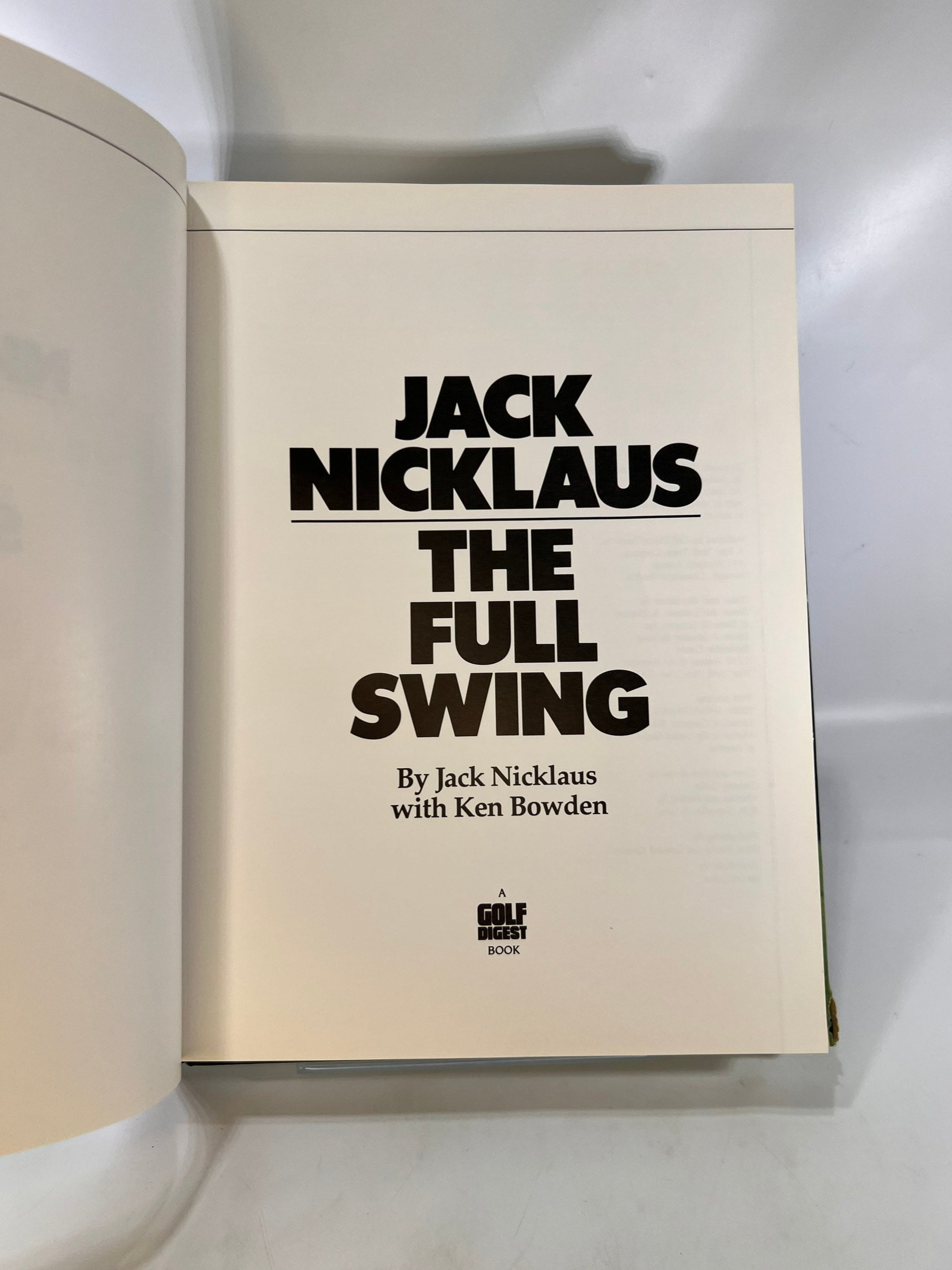 The Full Swing by Jack Nicklaus with Ken Bowden 1984 Golf Digest Instruction Vintage Book in Color